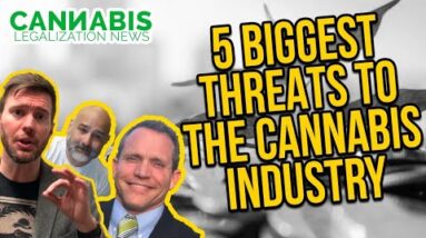 5 Biggest Threats to the Cannabis Industry in 2020