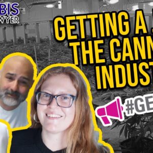 Getting a Job in the Cannabis Industry