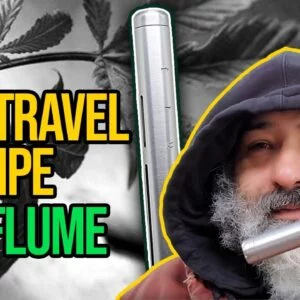 Best Travel Pipe? The Flume