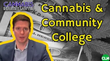 Community Colleges & Cannabis - Certificates in Cannabis