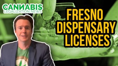 Fresno Dispensary License - How to open a dispensary in Fresno CA