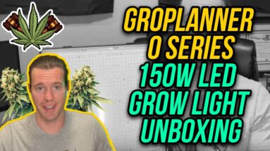 Groplanner O Series 150W LED Grow Light Unboxing @420 Scene @Cannabis Lifestyle TV