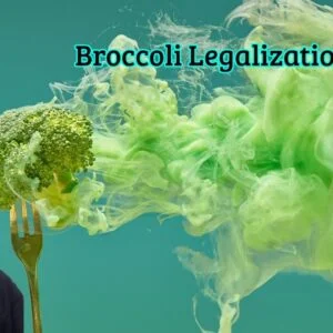 Broccoli Legalization News