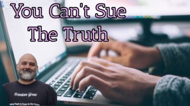 You Can't Sue The Truth