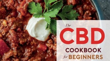 the cbd cookbook for beginners 100 simple and delicious recipes using cbd